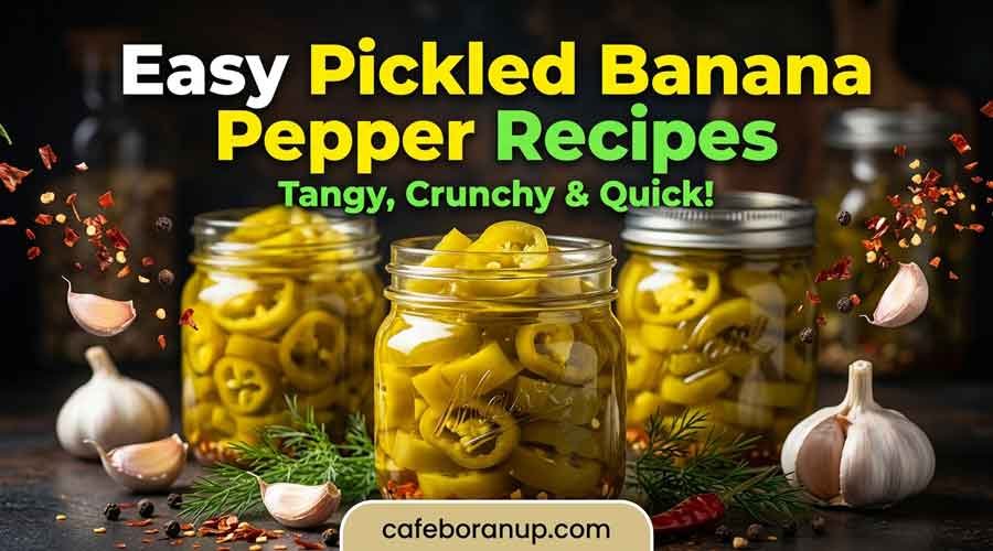 Easy Pickled Banana Pepper Recipes